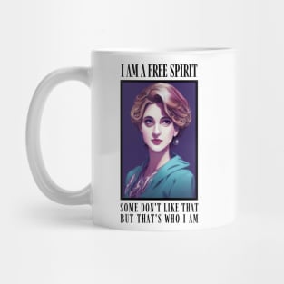 I am a Free Spirit - Some don´t like that, but that´s who I am - White- Quote II - Diana Mug